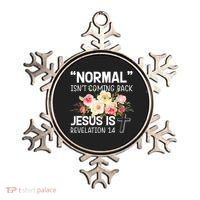 Normal Isn't Coming Back Jesus Is Revelation Flower Ornament thumb 0