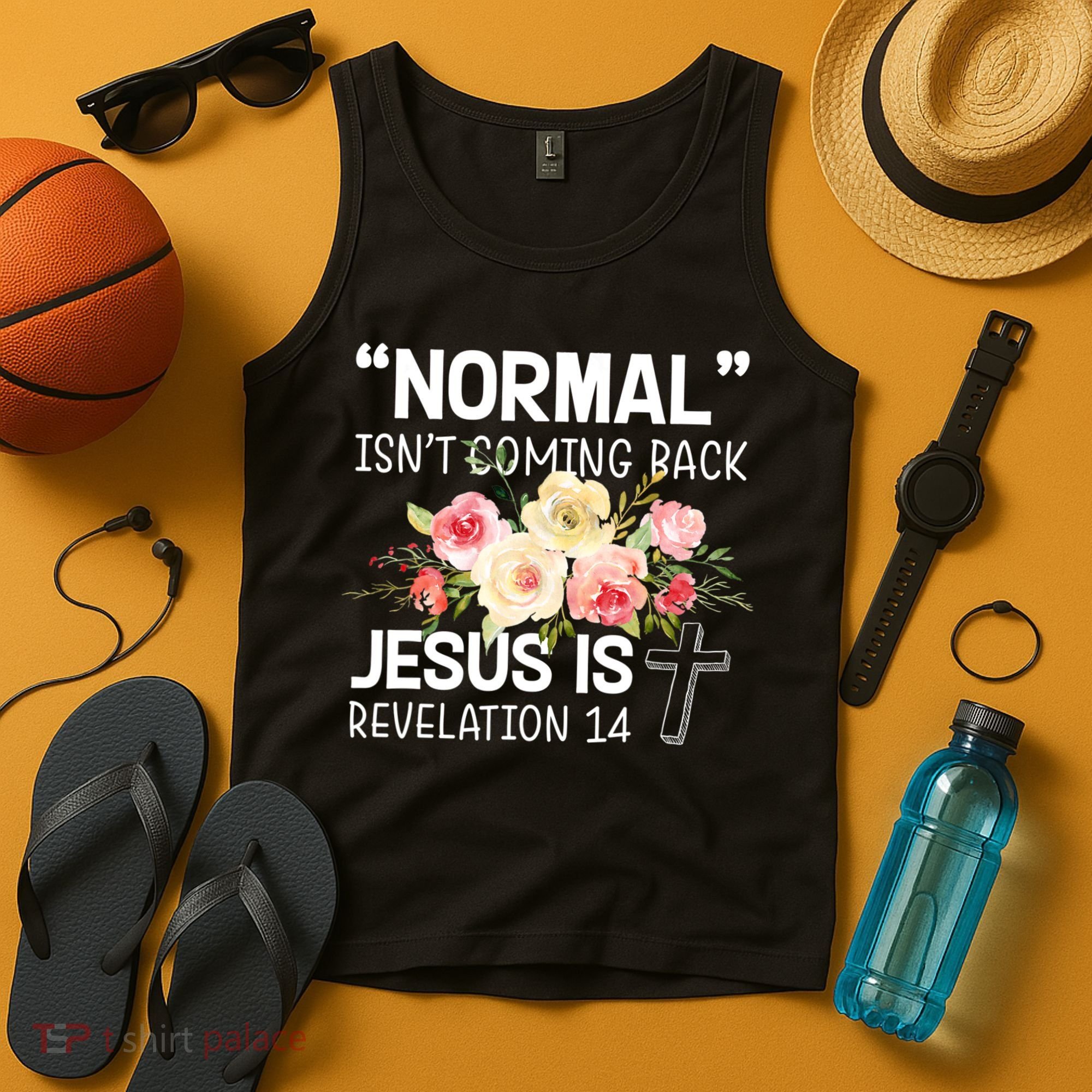 Normal Isn't Coming Back Jesus Is Revelation Flower Tank Top