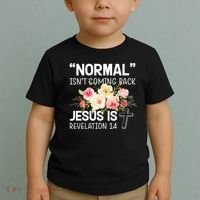 Normal Isn't Coming Back Jesus Is Revelation Flower Toddler T-Shirt thumb 2