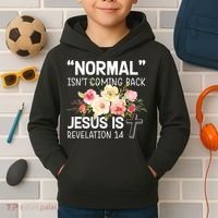 Normal Isn't Coming Back Jesus Is Revelation Flower Kids Hoodie thumb 2