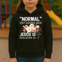 Normal Isn't Coming Back Jesus Is Revelation Flower Kids Hoodie thumb 3