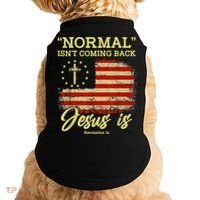Normal Isn't Coming Back Jesus Is Revelation 14 Christian Doggie Tank thumb 0