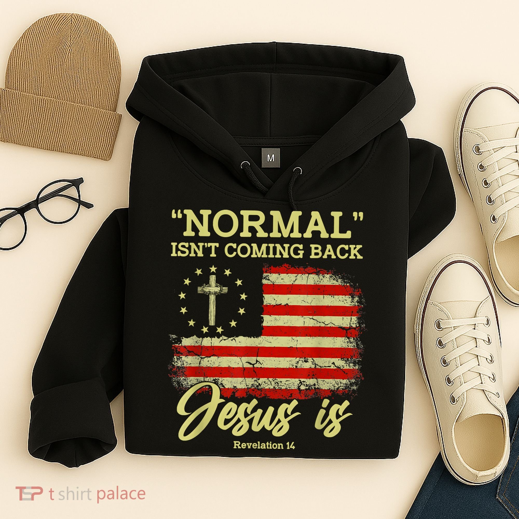 Normal Isn't Coming Back Jesus Is Revelation 14 Christian Hoodie