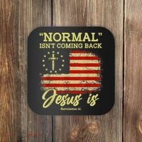 Normal Isn't Coming Back Jesus Is Revelation 14 Christian Coaster thumb 0