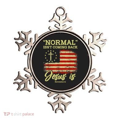 Normal Isn't Coming Back Jesus Is Revelation 14 Christian Ornament