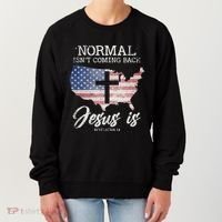 Normal Isn't Coming Back But Jesus Is Revelation 14 Women's Sweatshirt thumb 0