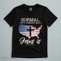 Normal Isn't Coming Back But Jesus Is Revelation 14 T-Shirt thumb 5