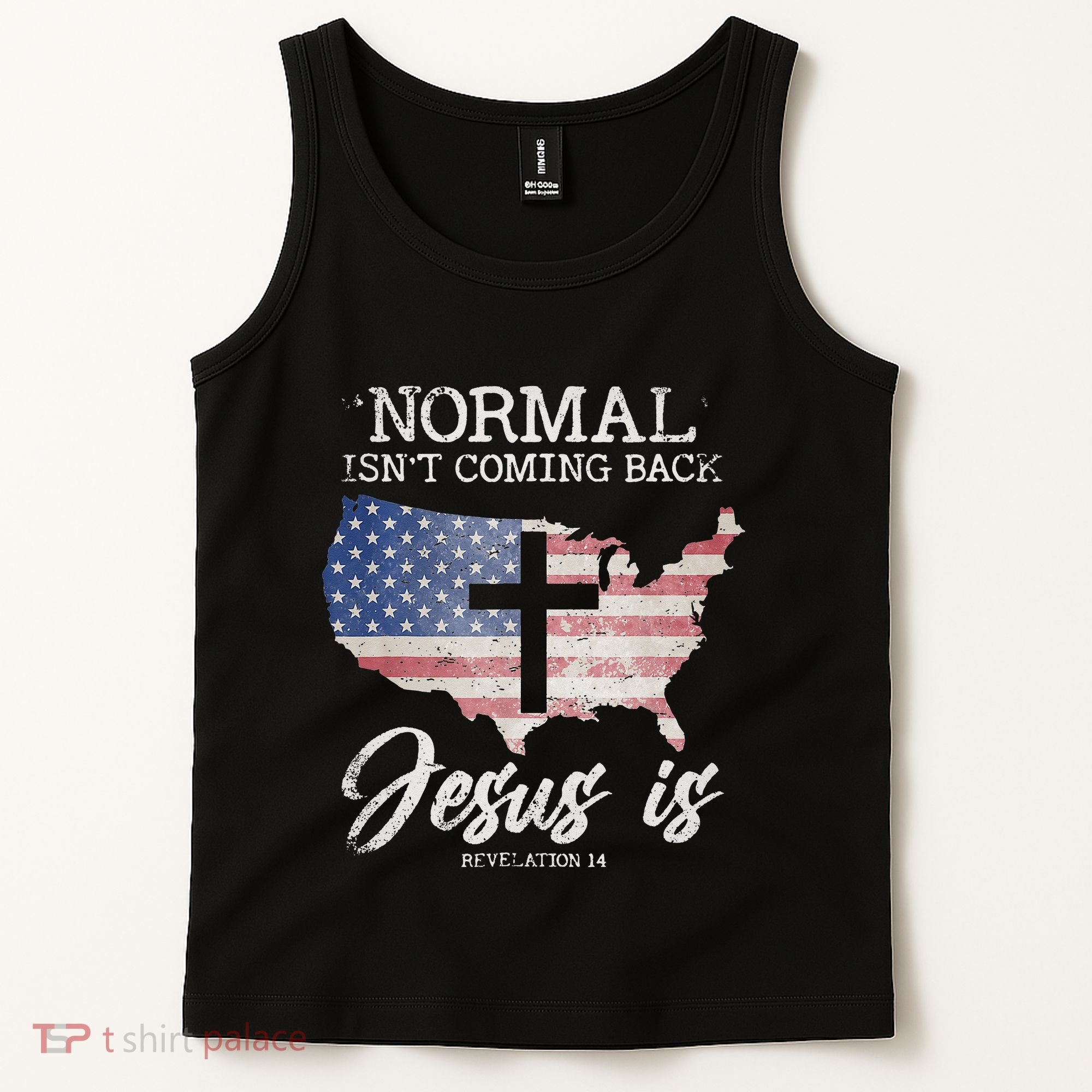 Normal Isn't Coming Back But Jesus Is Revelation 14 Tank Top