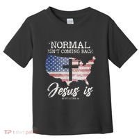 Normal Isn't Coming Back But Jesus Is Revelation 14 Toddler T-Shirt thumb 0