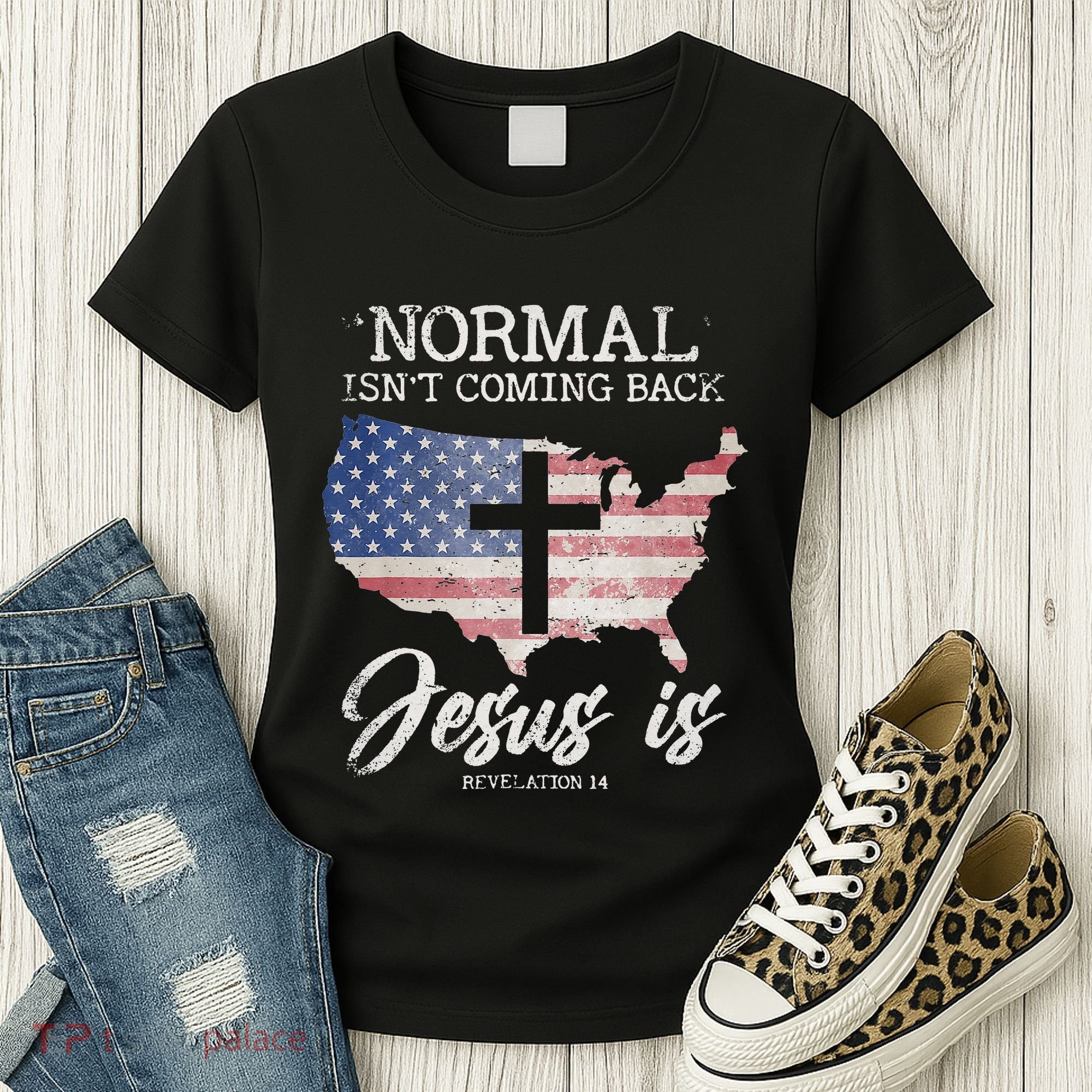 Normal Isn't Coming Back But Jesus Is Revelation 14 Women's T-Shirt