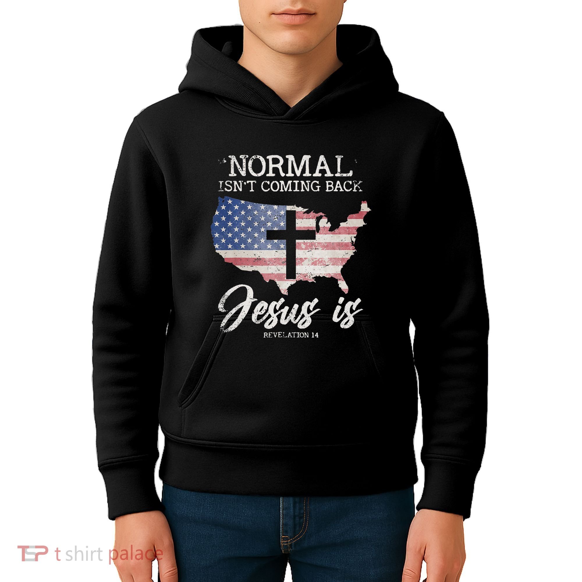 Normal Isn't Coming Back But Jesus Is Revelation 14 Kids Hoodie