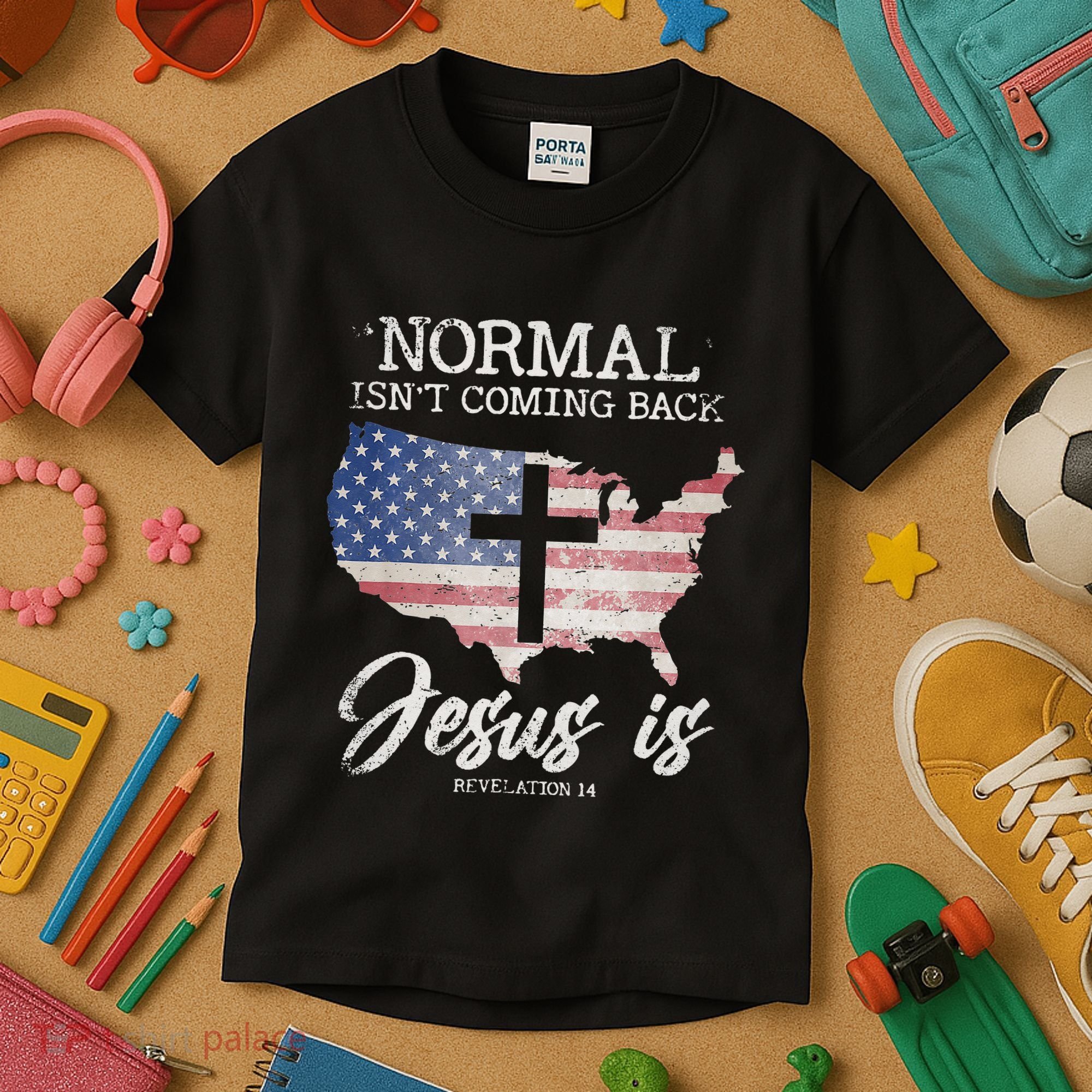 Normal Isn't Coming Back But Jesus Is Revelation 14 Kids T-Shirt