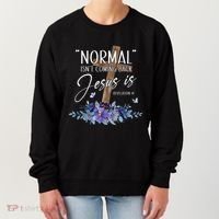 Normal Isn't Coming Back But Jesus Is Revelation 14 Flower Women's Sweatshirt thumb 0