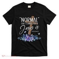 Normal Isn't Coming Back But Jesus Is Revelation 14 Flower T-Shirt thumb 0