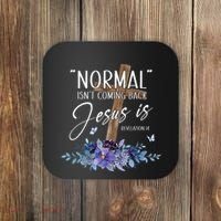 Normal Isn't Coming Back But Jesus Is Revelation 14 Flower Coaster thumb 0