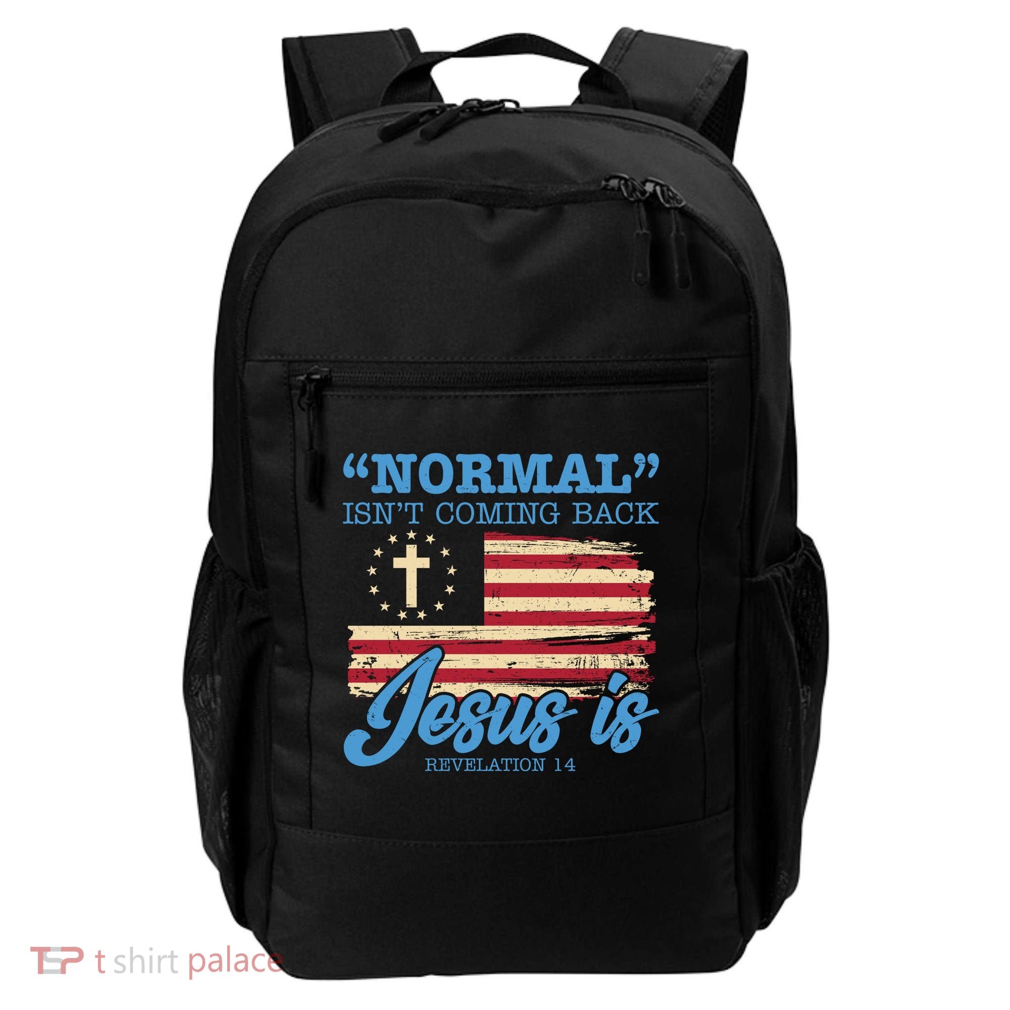 Normal Isn't Coming Back Jesus Is Distressed USA Flag Backpack