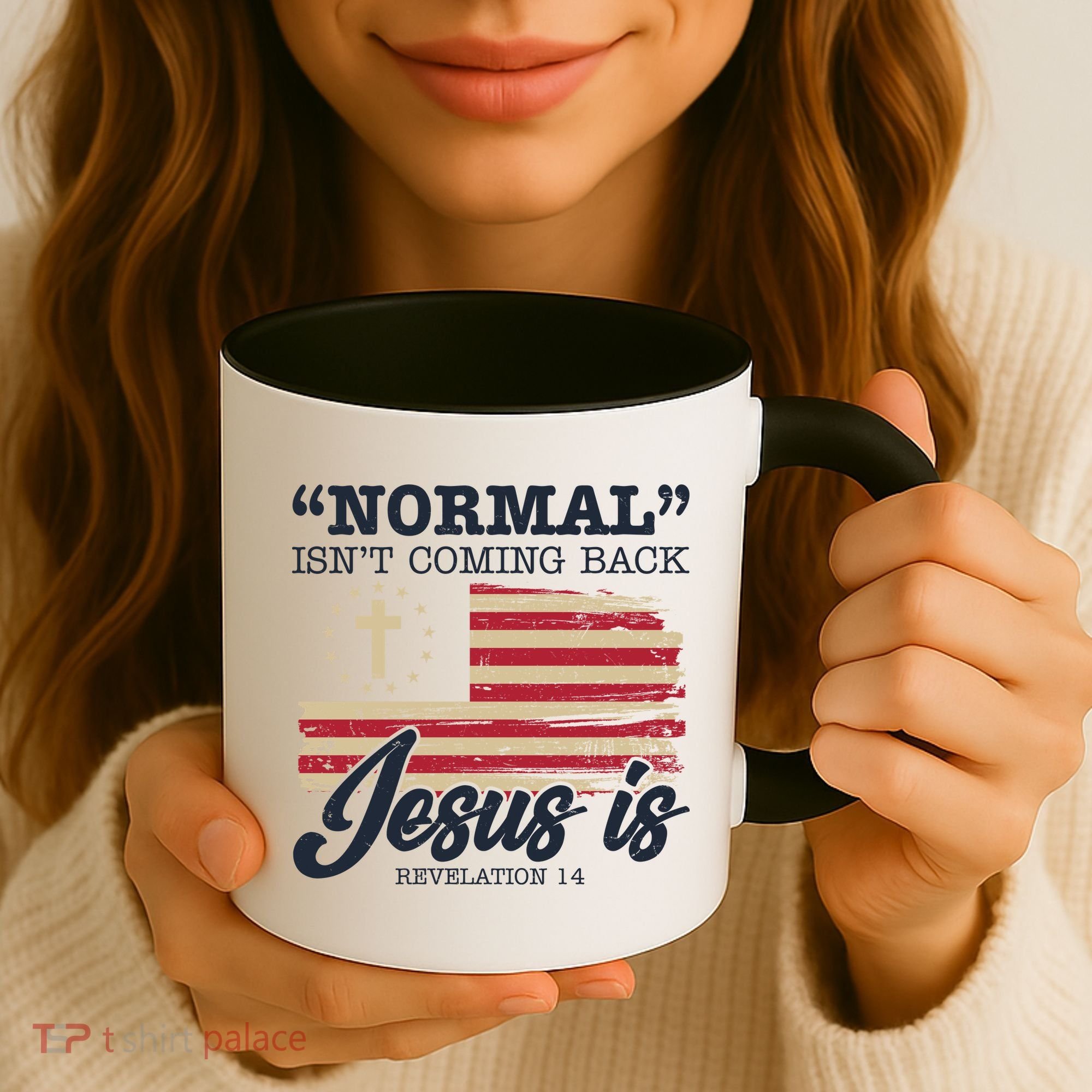 Normal Isn't Coming Back Jesus Is Distressed USA Flag Coffee Mug