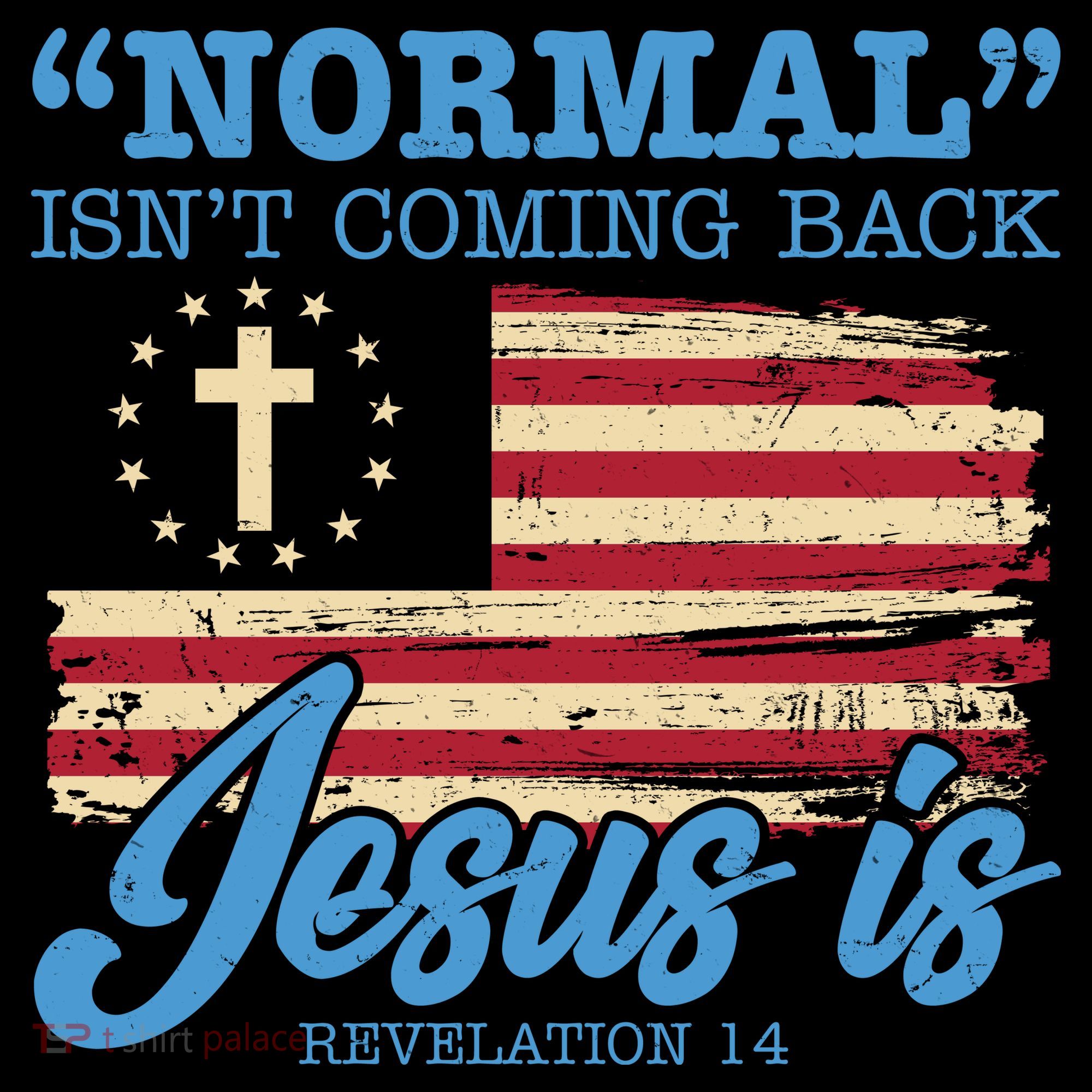 Normal Isn't Coming Back Jesus Is Distressed USA Flag Women's Tank Top