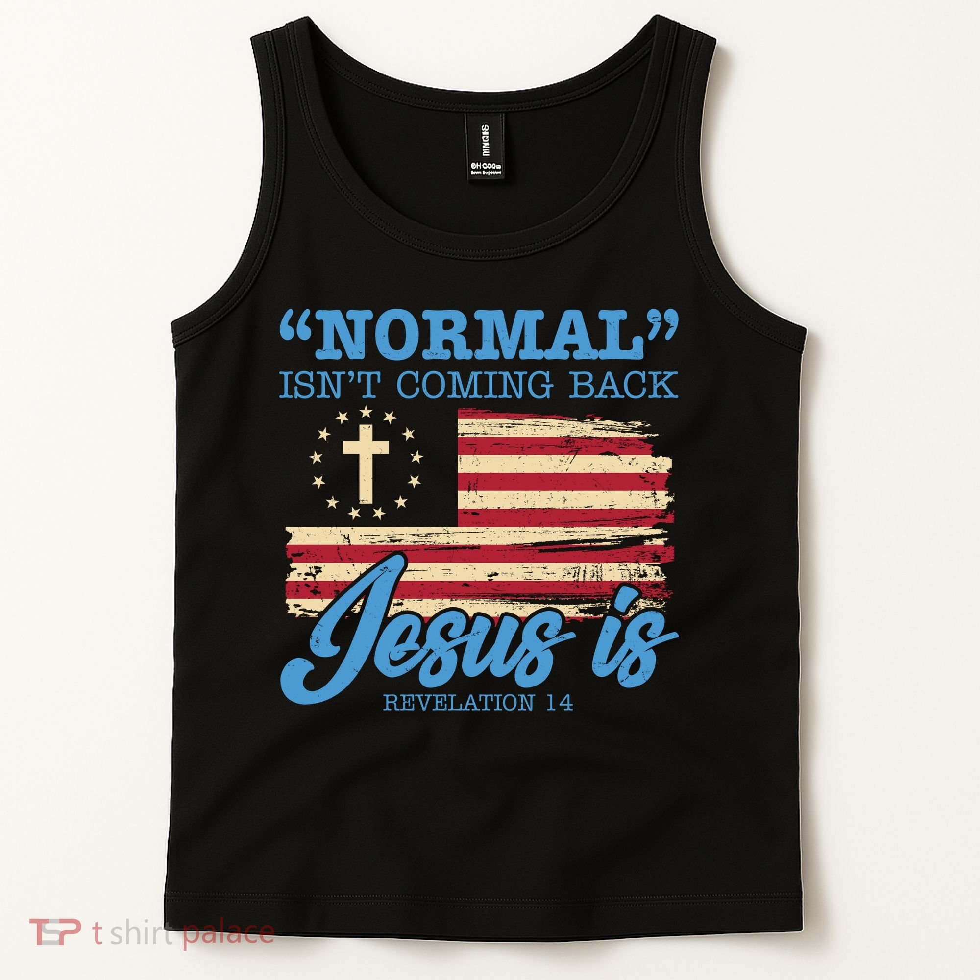 Normal Isn't Coming Back Jesus Is Distressed USA Flag Tank Top