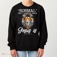 Normal Isnt Coming Back But Jesus Is Cross Christian Women's Sweatshirt thumb 0