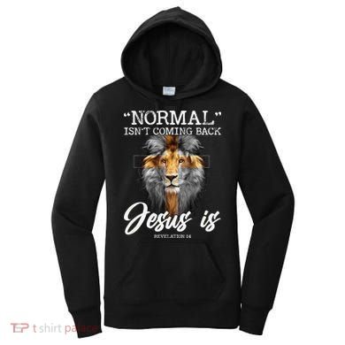Normal Isnt Coming Back But Jesus Is Cross Christian Women's Hoodie