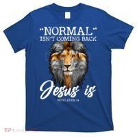 Normal Isnt Coming Back But Jesus Is Cross Christian T-Shirt thumb 0