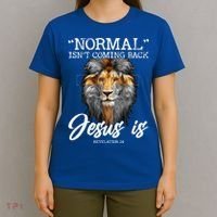 Normal Isnt Coming Back But Jesus Is Cross Christian T-Shirt thumb 4
