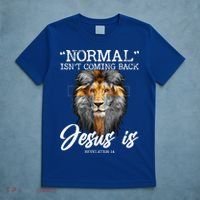 Normal Isnt Coming Back But Jesus Is Cross Christian T-Shirt thumb 5