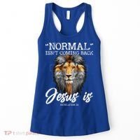 Normal Isnt Coming Back But Jesus Is Cross Christian Women's Tank Top thumb 0