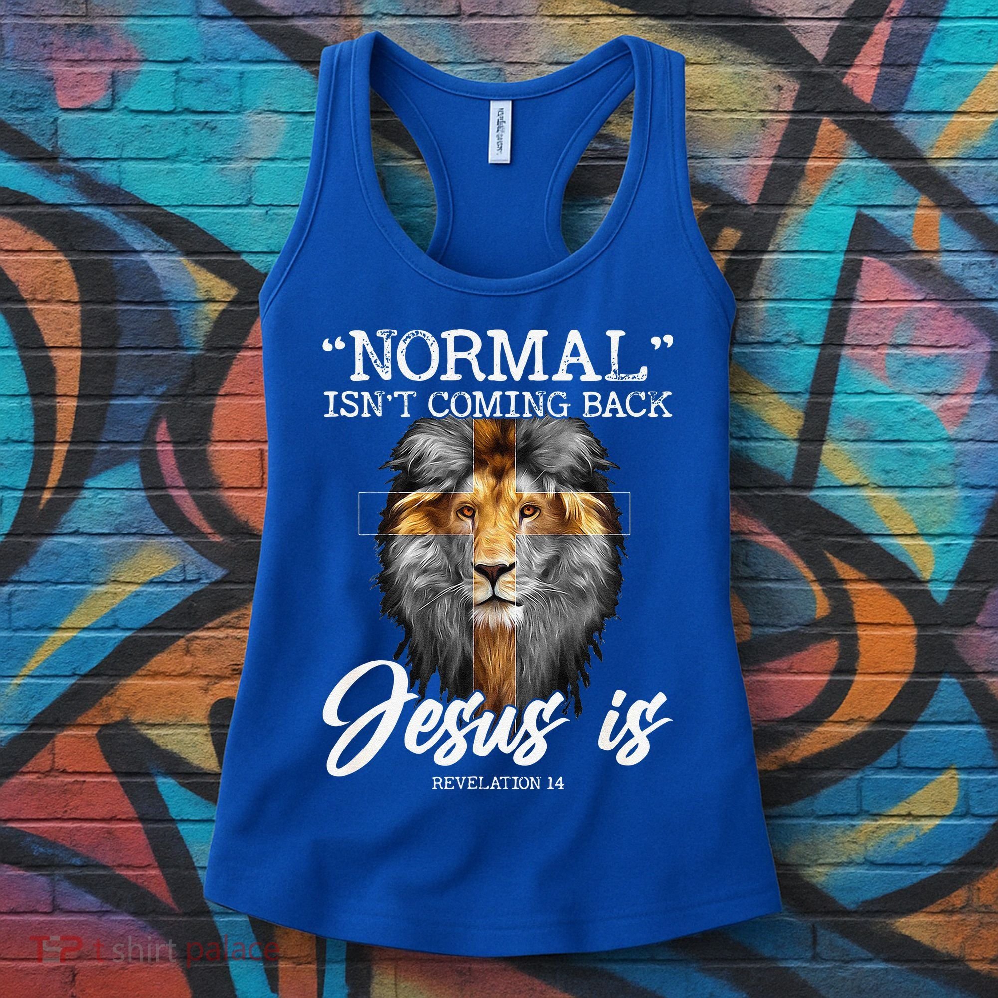 Normal Isnt Coming Back But Jesus Is Cross Christian Women's Tank Top