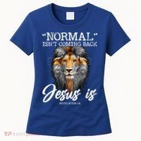 Normal Isnt Coming Back But Jesus Is Cross Christian Women's T-Shirt thumb 0