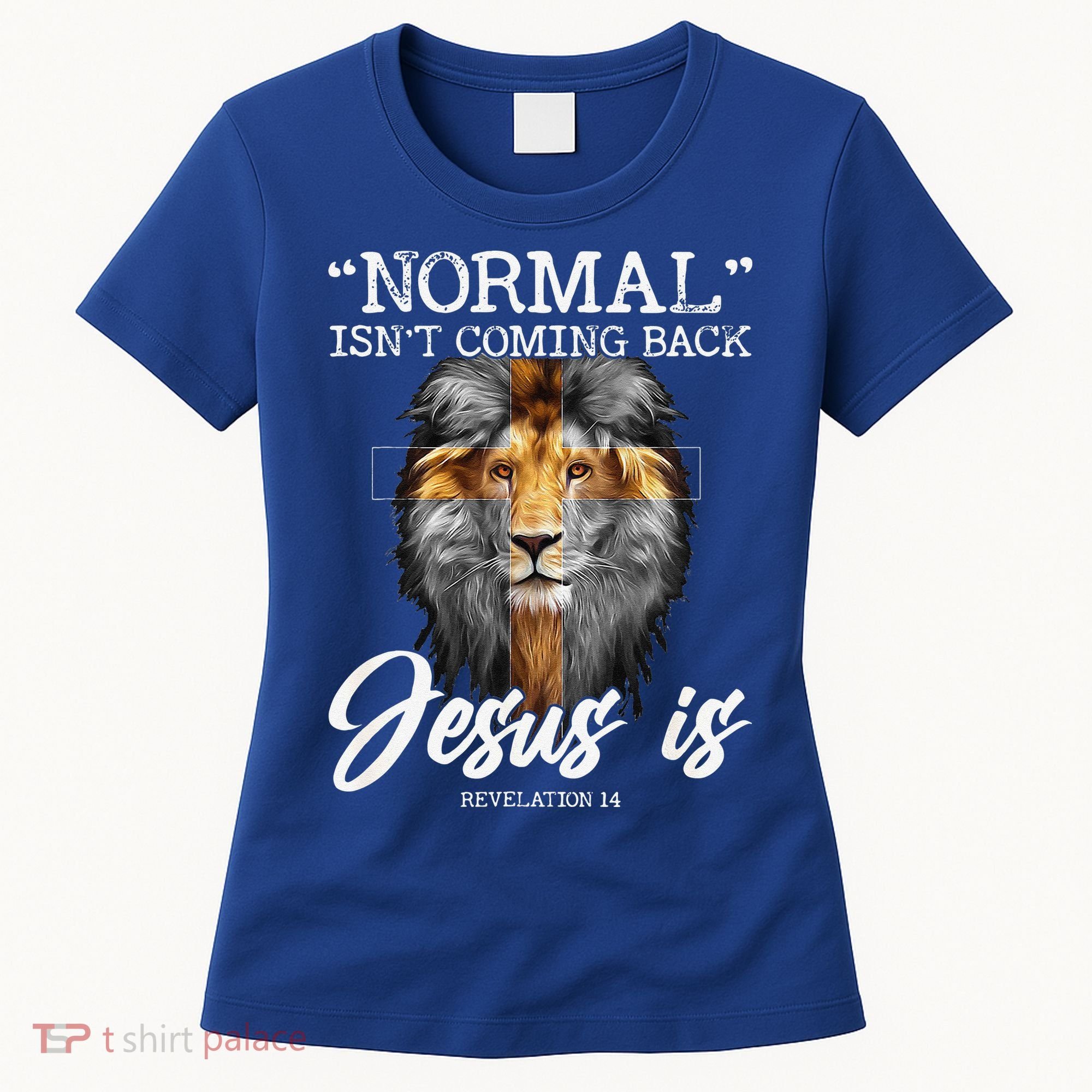 Normal Isnt Coming Back But Jesus Is Cross Christian Women's T-Shirt
