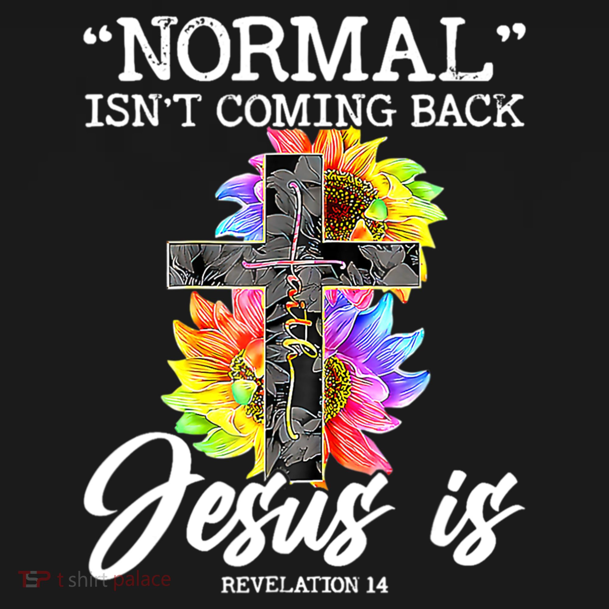 Normal Isn't Coming Back But Jesus Is Faith Sunflower Women's Hoodie