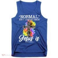 Normal Isn't Coming Back But Jesus Is Faith Sunflower Tank Top thumb 0