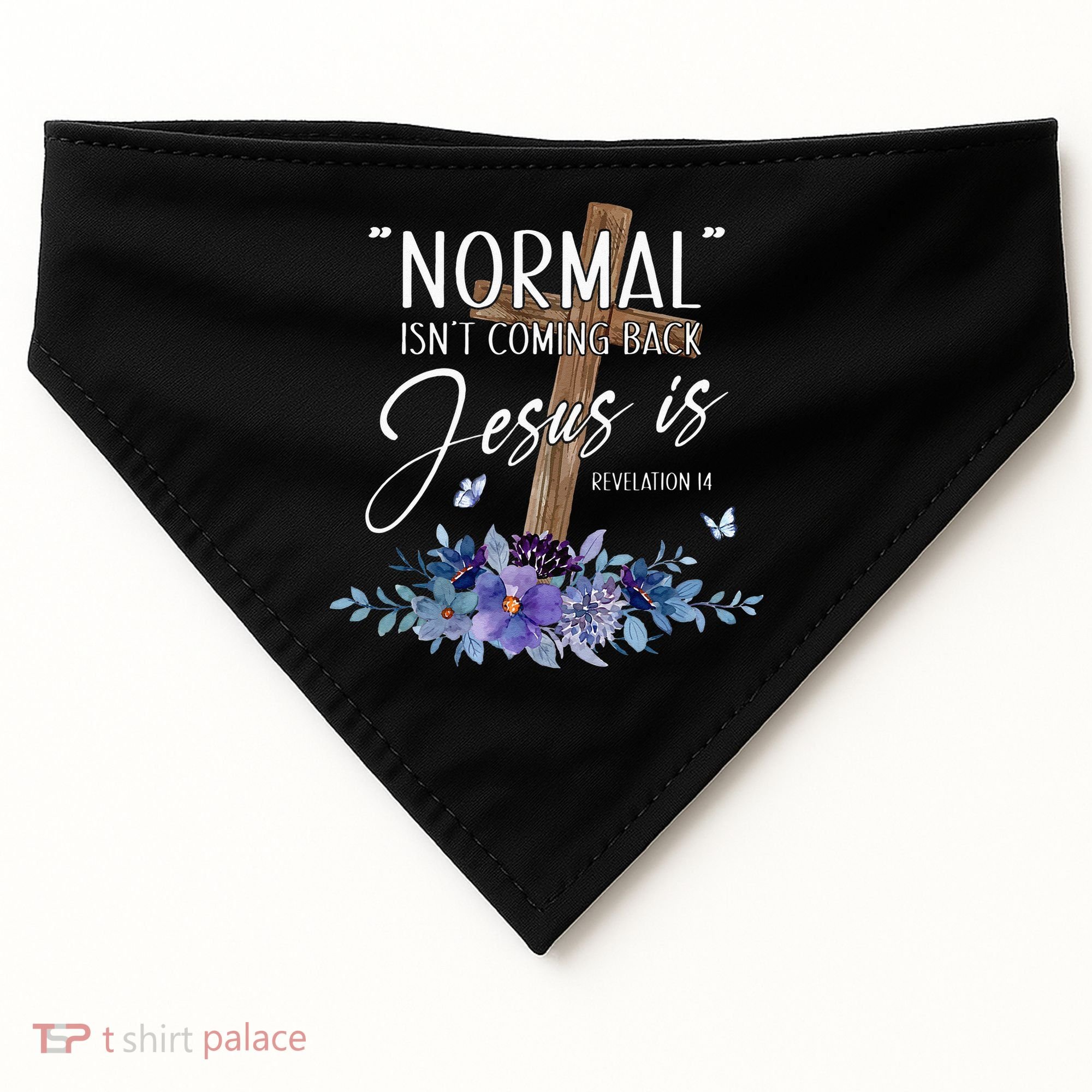 Normal Isnt Coming Back But Jesus Is Revelation 14 Flower USA-Made Doggie Bandana