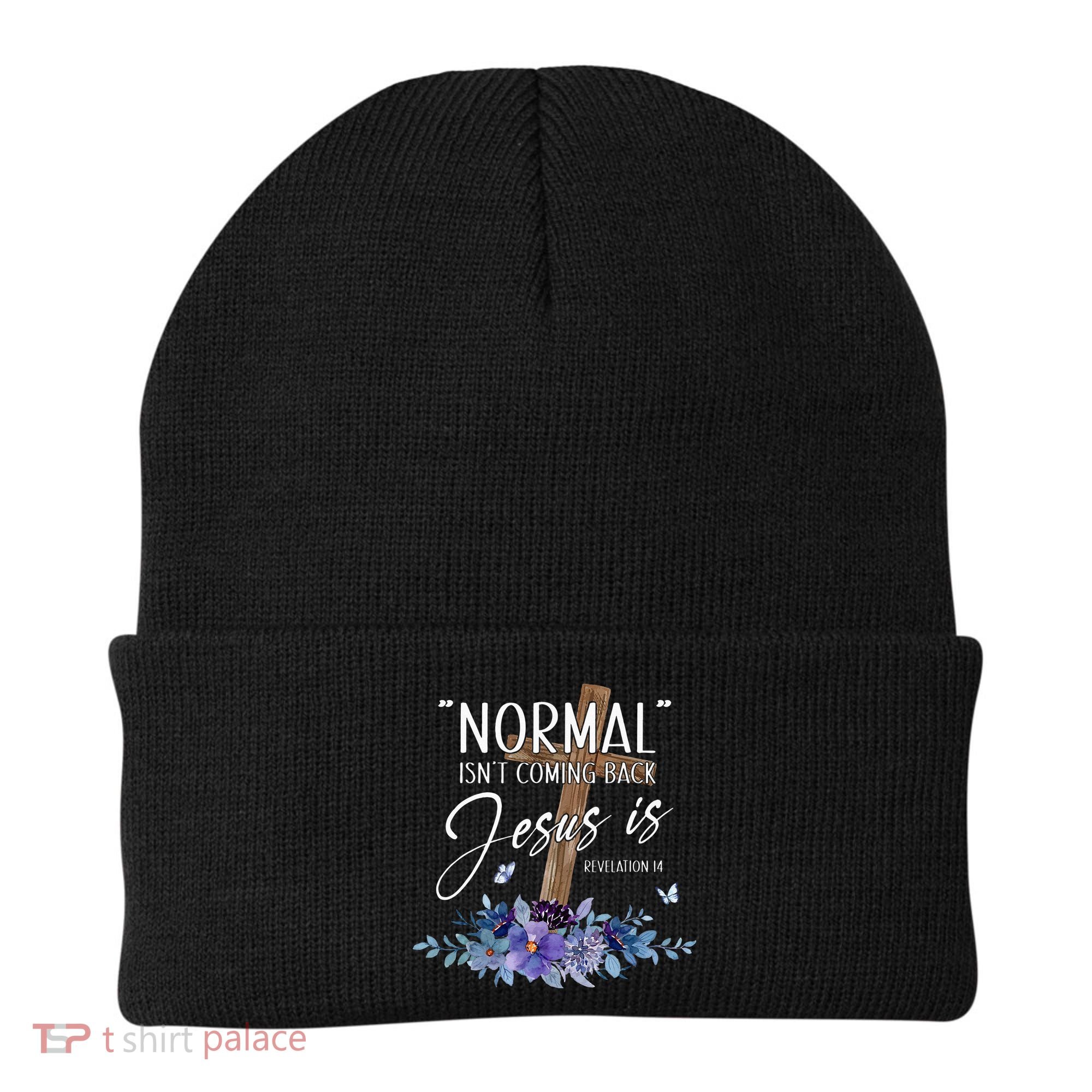 Normal Isnt Coming Back But Jesus Is Revelation 14 Flower Beanie