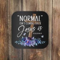 Normal Isnt Coming Back But Jesus Is Revelation 14 Flower Coaster thumb 0
