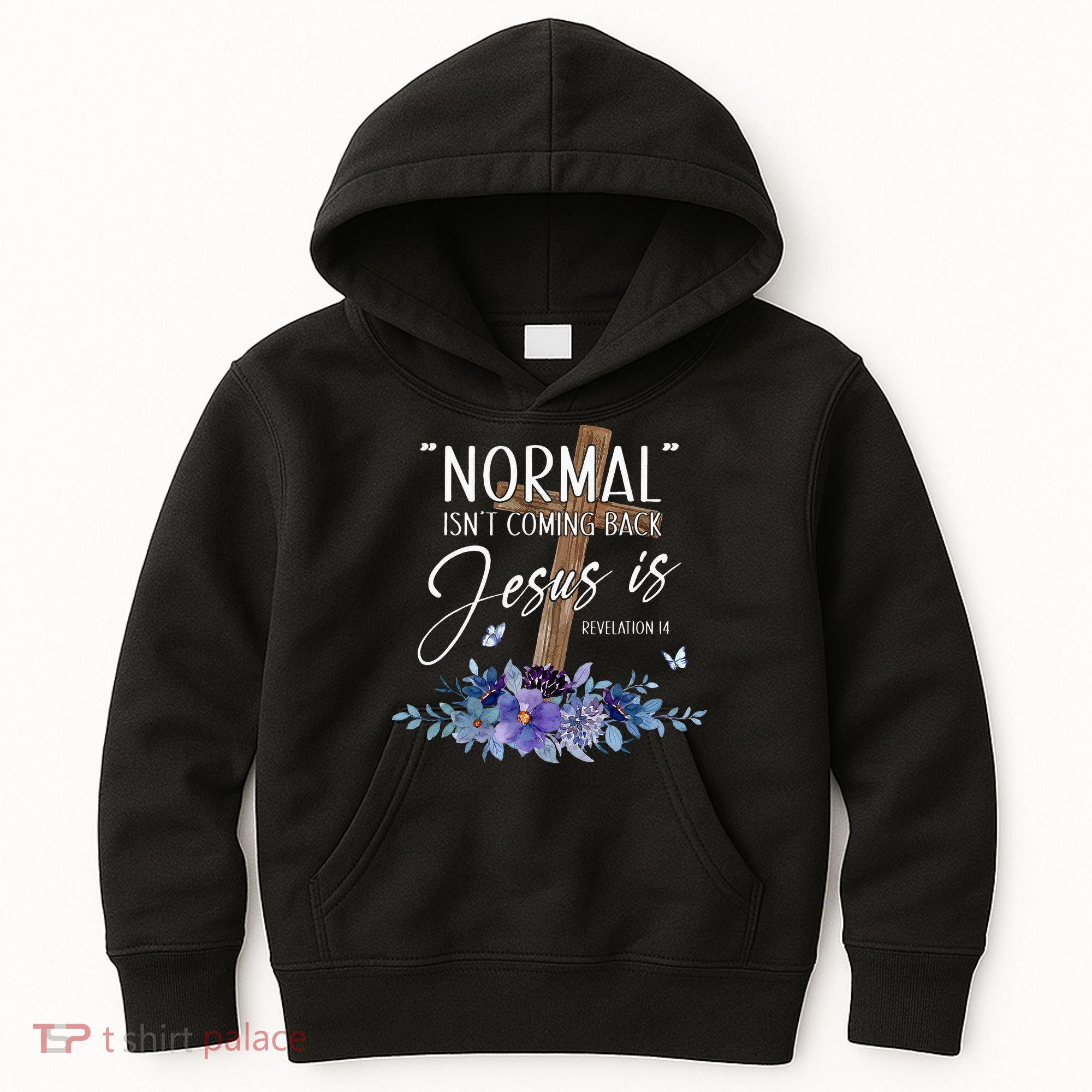 Normal Isnt Coming Back But Jesus Is Revelation 14 Flower Kids Hoodie