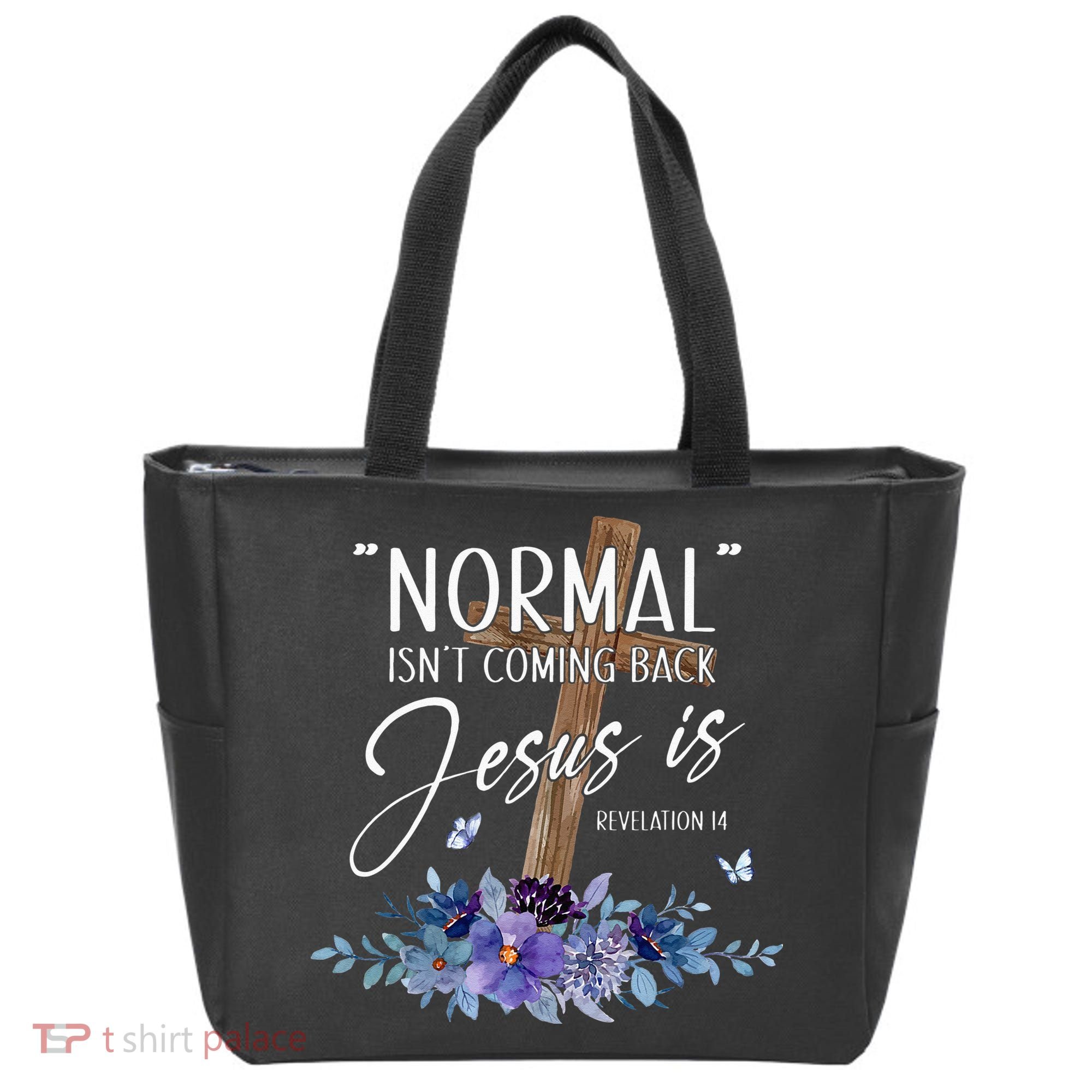 Normal Isnt Coming Back But Jesus Is Revelation 14 Flower Tote Bag