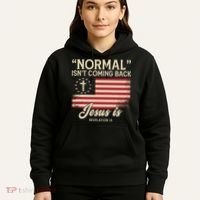 Normal Isnt Coming Back Jesus Is Christian Hoodie thumb 5