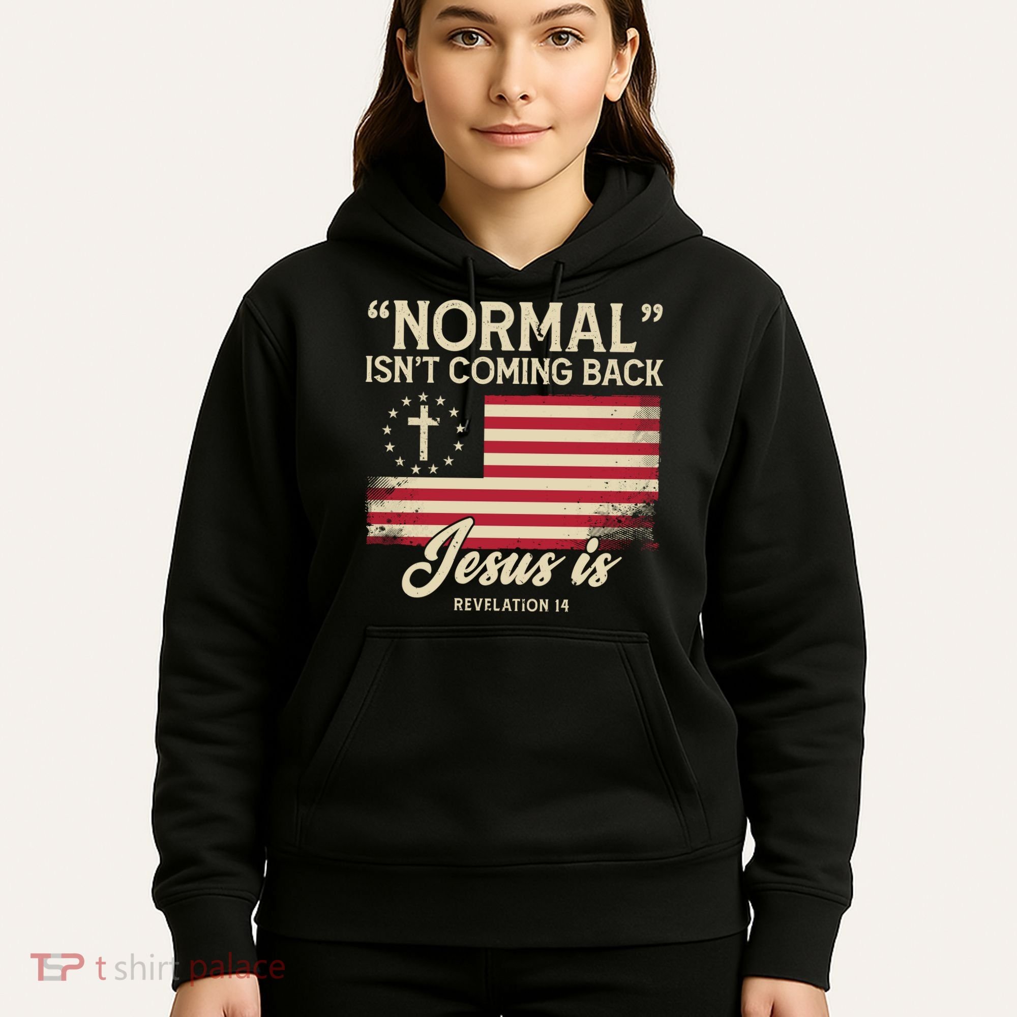 Normal Isnt Coming Back Jesus Is Christian Hoodie
