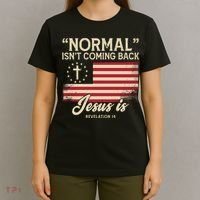 Normal Isnt Coming Back Jesus Is Christian T-Shirt thumb 4