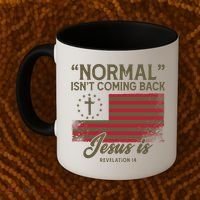 Normal Isnt Coming Back Jesus Is Christian Coffee Mug thumb 2
