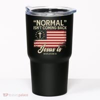 Normal Isnt Coming Back Jesus Is Christian Tumbler thumb 0