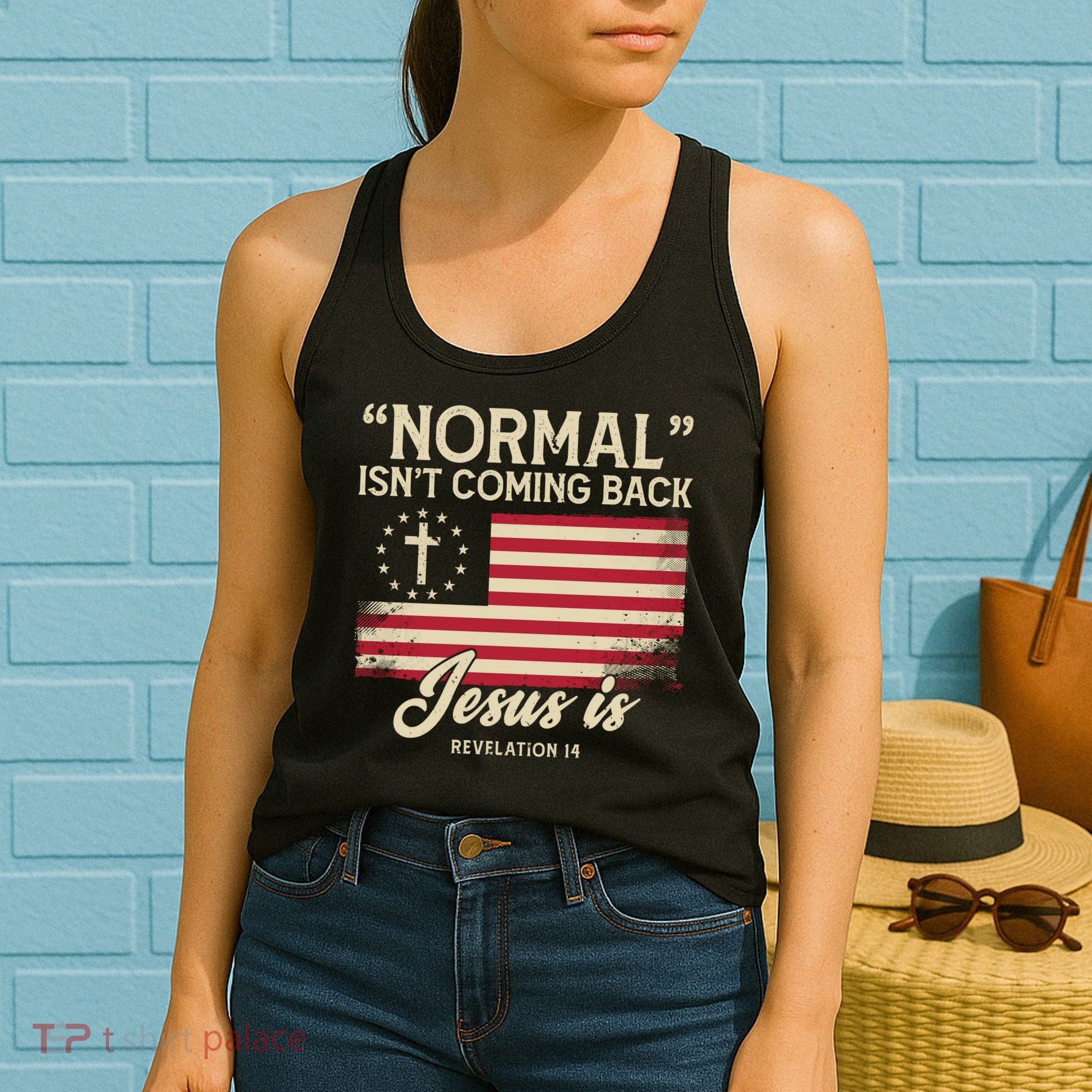 Normal Isnt Coming Back Jesus Is Christian Women's Tank Top