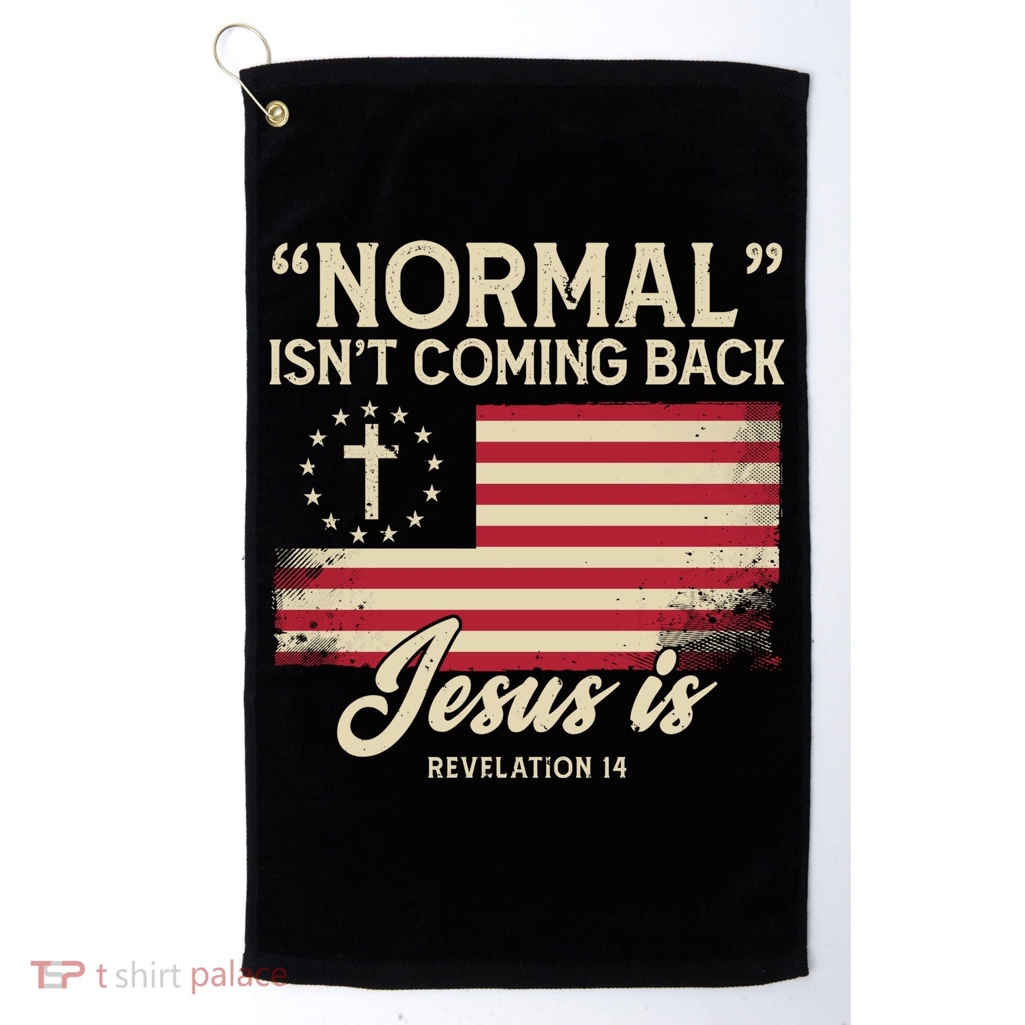 Normal Isnt Coming Back Jesus Is Christian Golf Towel