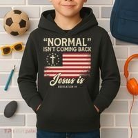 Normal Isnt Coming Back Jesus Is Christian Kids Hoodie thumb 2