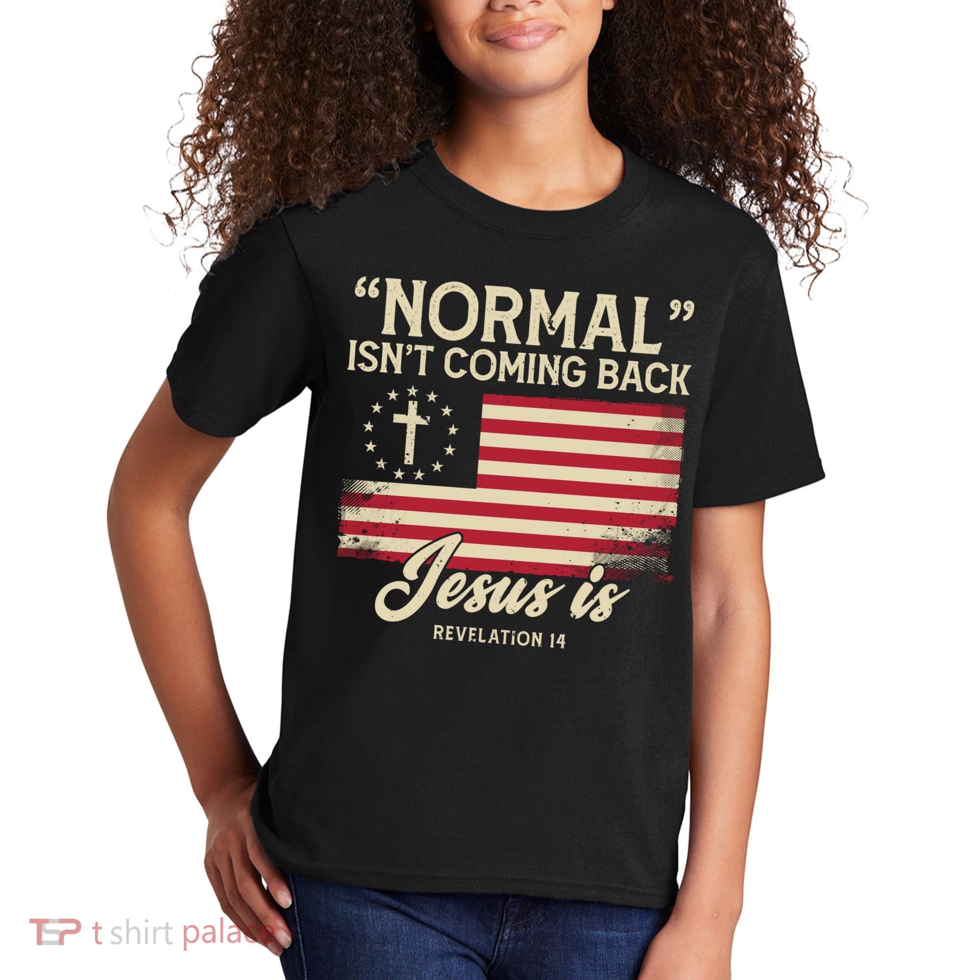 Normal Isnt Coming Back Jesus Is Christian Kids T-Shirt