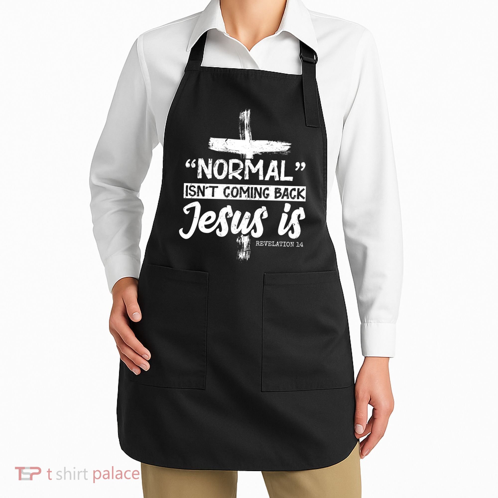 Normal Isn't Coming Back Jesus Is Apron