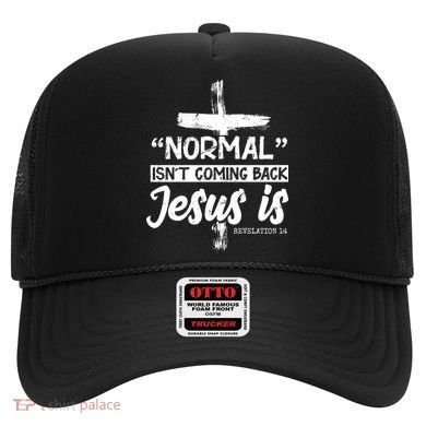 Normal Isn't Coming Back Jesus Is Hat